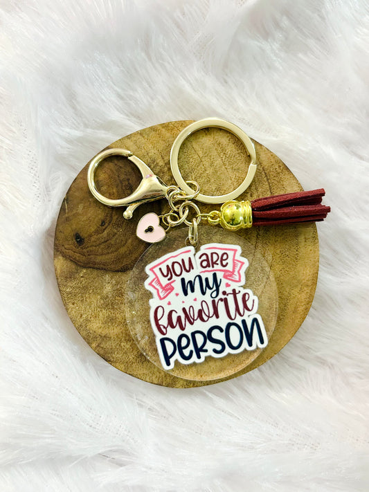 You Are My Favorite Person – Acrylic Keychain with Charm
